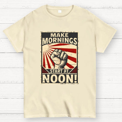 Make Mornings Start At Noon Geek T-Shirt