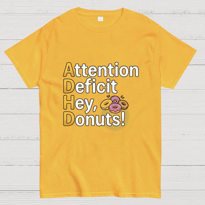 Attention Deficit Hey, Donuts! Art Print Geek T-Shirt