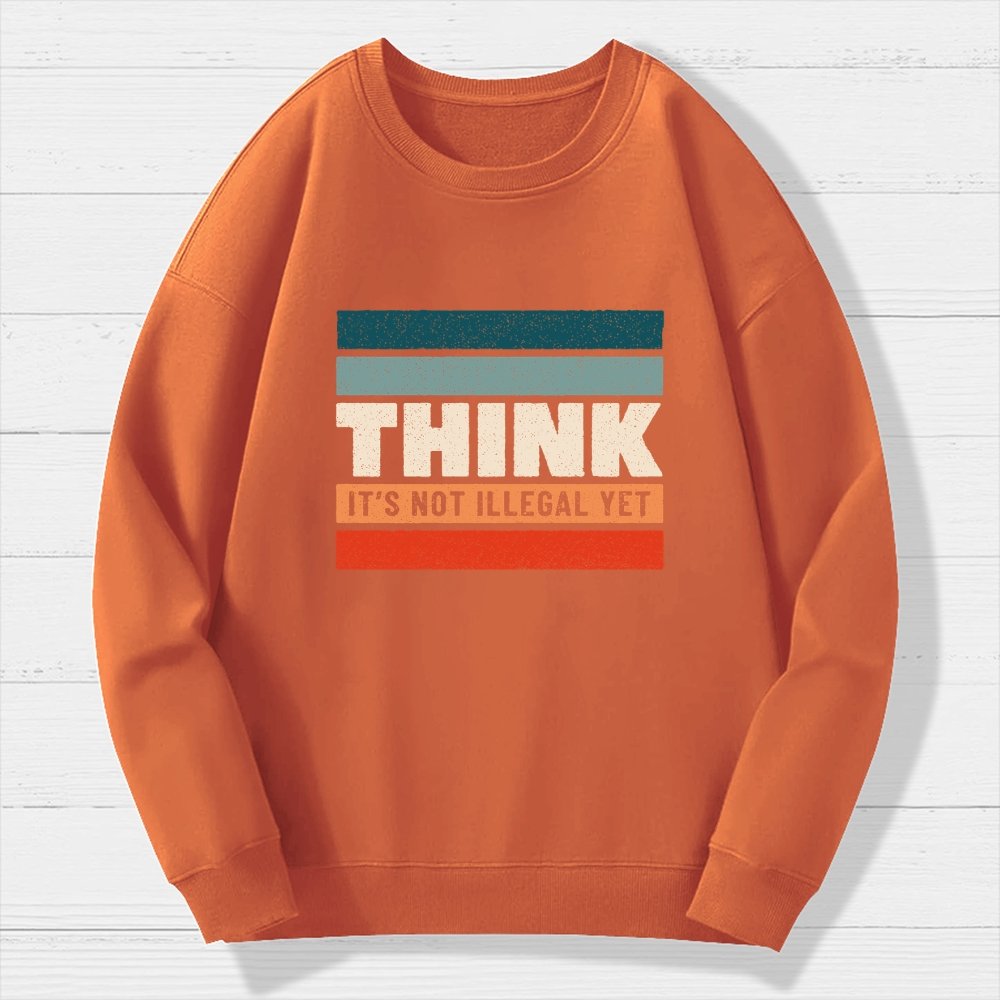 Think – Still Legal Geek Cotton Sweatshirt