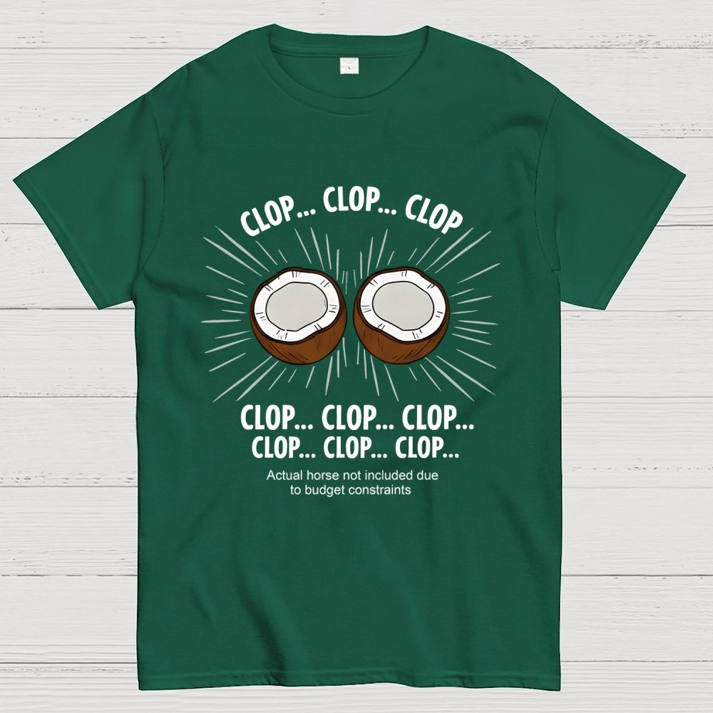 Clop... Clop... Clop...Actual Horse Not Included Due To Budget Constraints Art Print Geek T-Shirt
