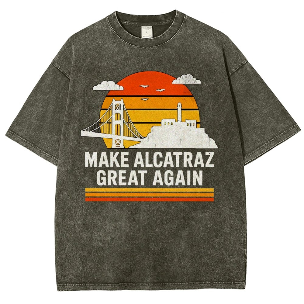 Make Alcatraz Great Again Satire Vintage Distressed T-shirt