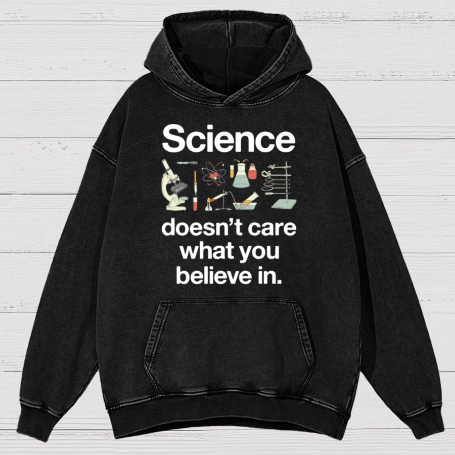 Science Doesn't Care What You Believe In Vintage Distressed Hoodie