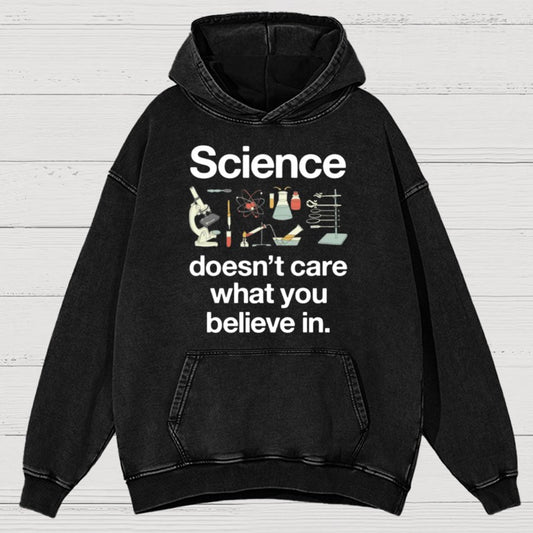 Science Doesn't Care What You Believe In Vintage Distressed Hoodie