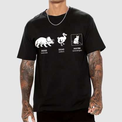 Dead Dead Maybe(Schrodingers Cat) Geek T-Shirt