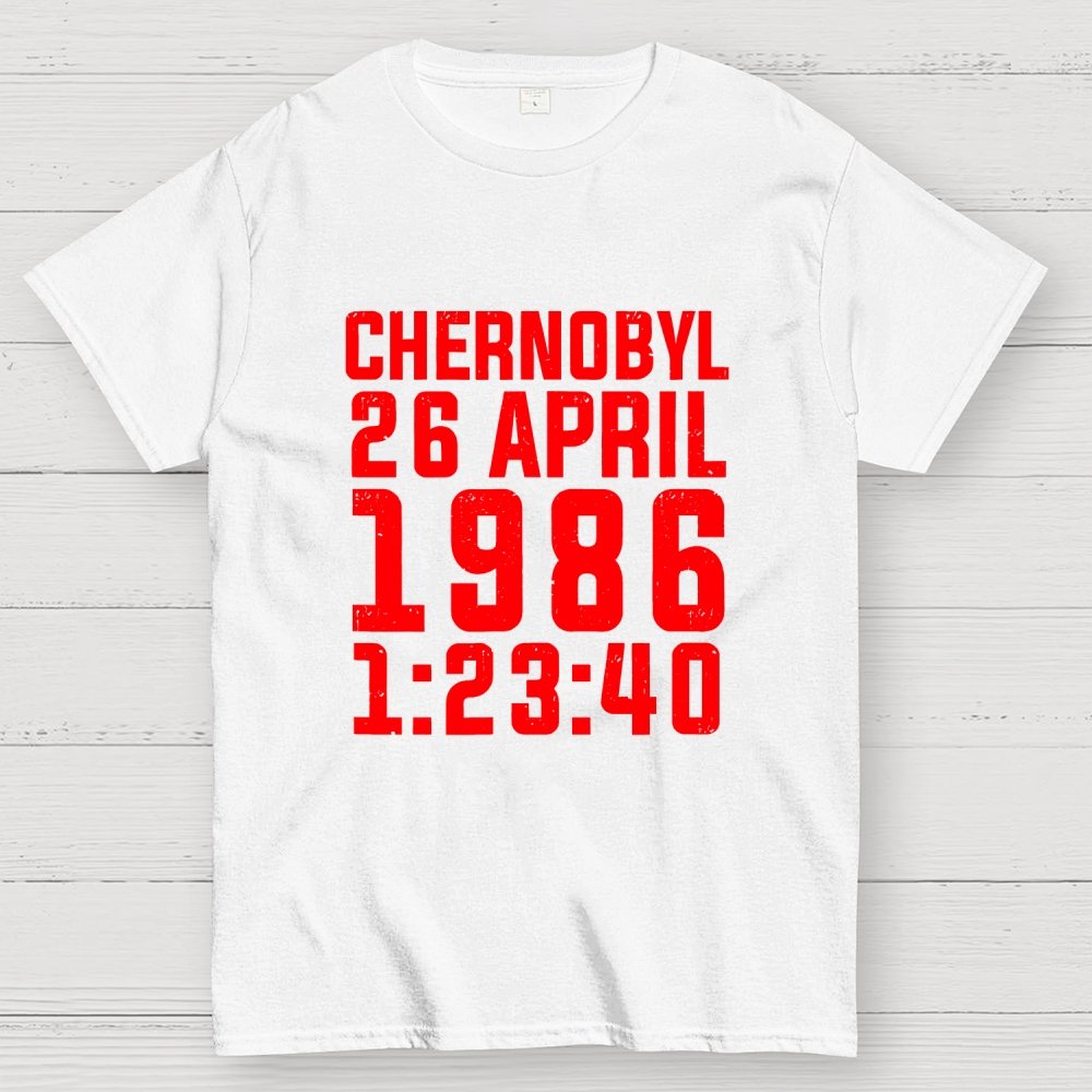 Chernobyl Nuclear Disaster Date And Time Geek T-Shirt