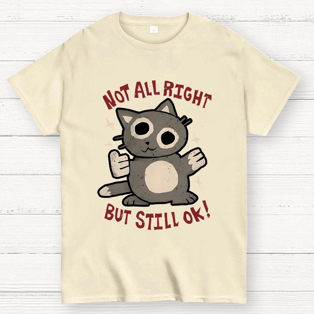 Not All Right But Still Ok Unisex Geek T-Shirt