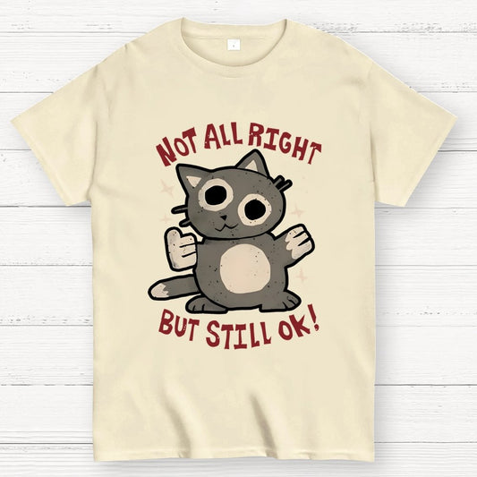Not All Right But Still Ok Unisex Geek T-Shirt