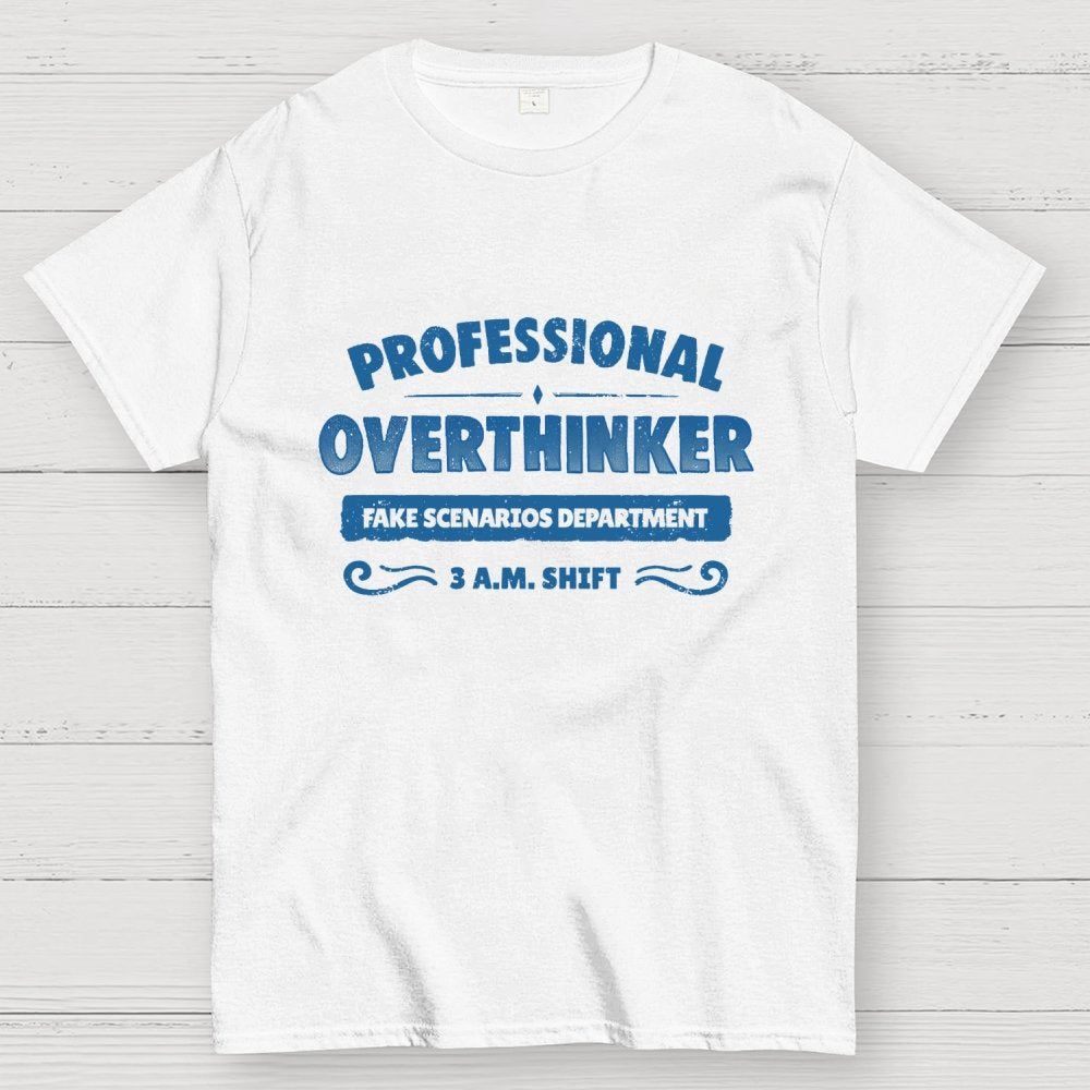 Professional Overthinker Geek T-Shirt