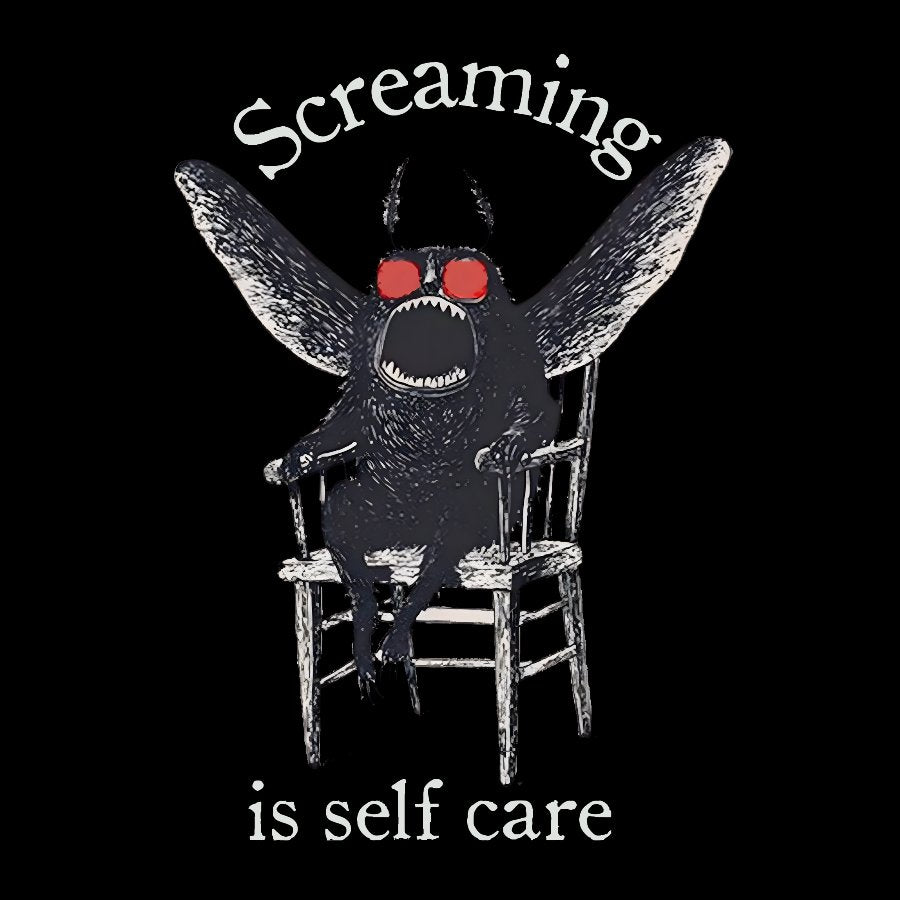 Mothman Screaming Is Self Care Geek T-Shirt