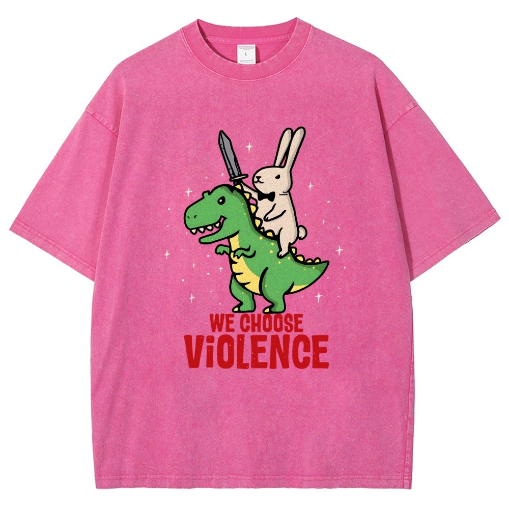 We Choose Violence Vintage Distressed T-shirt