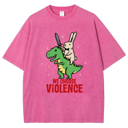 We Choose Violence Vintage Distressed T-shirt