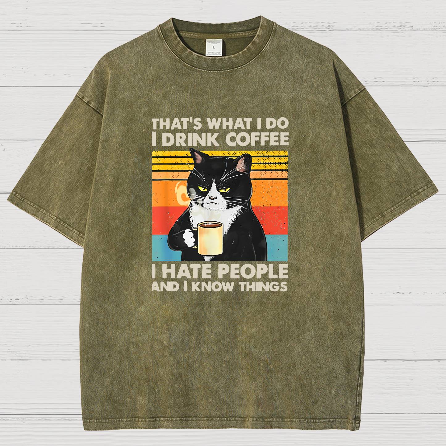That's What I Do I Drink Coffee I Hate People And I Know Things Funny Vintage Distressed T-shirt