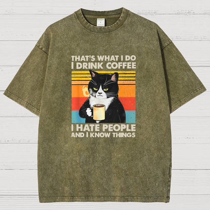 That's What I Do I Drink Coffee I Hate People And I Know Things Funny Vintage Distressed T-shirt