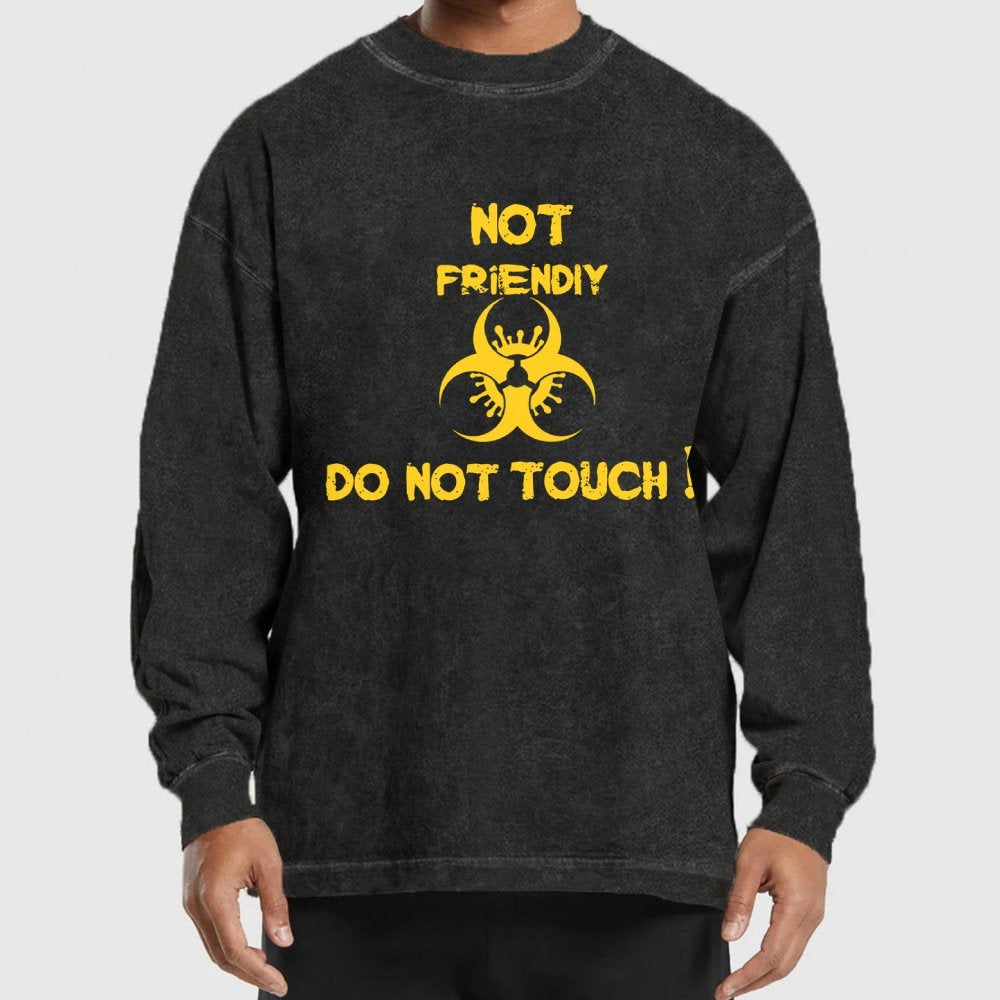 Not Friendly Do Not Touch! Washed Long Sleeve Tee