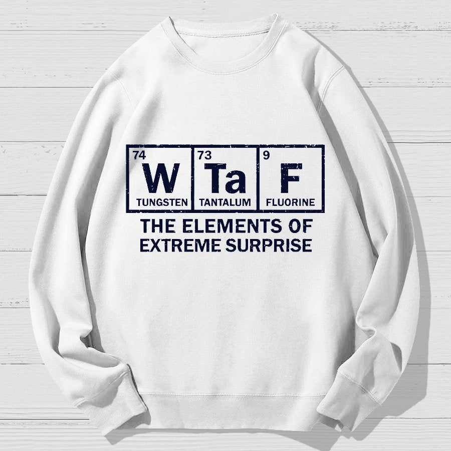 The Extreme Element of Surprise Geek Cotton Sweatshirt