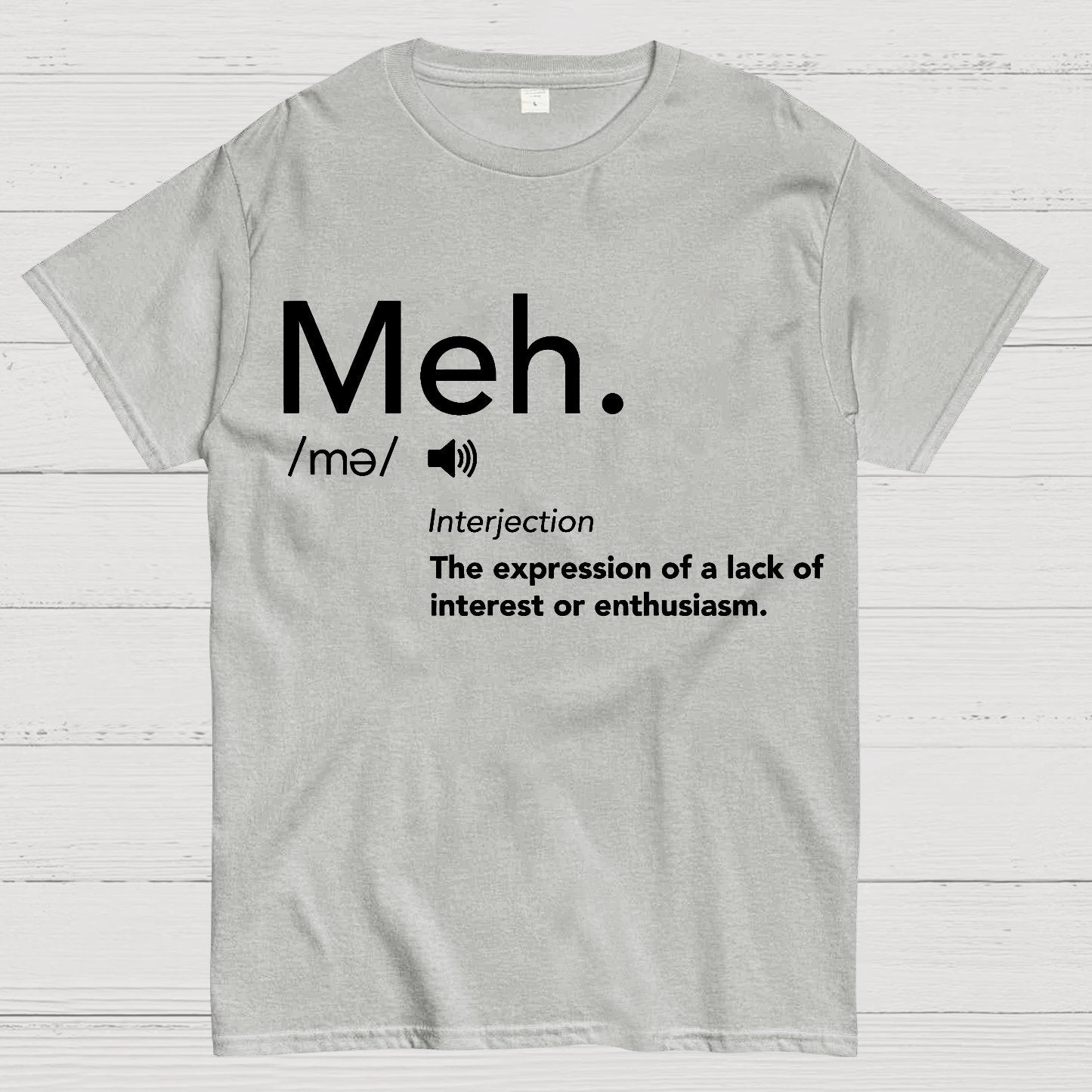Meh Defintion-Funny Geek T-Shirt