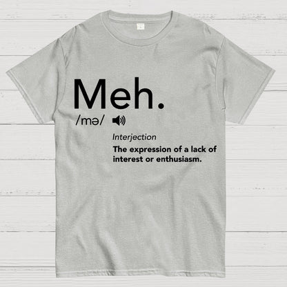 Meh Defintion-Funny Geek T-Shirt