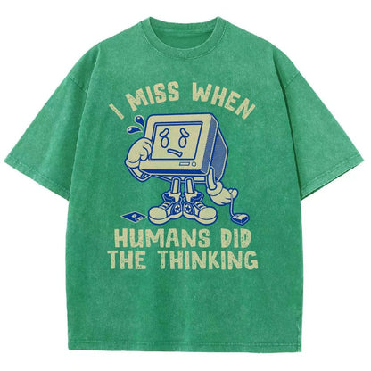 When Humans Did The Thinking Vintage Distressed T-shirt