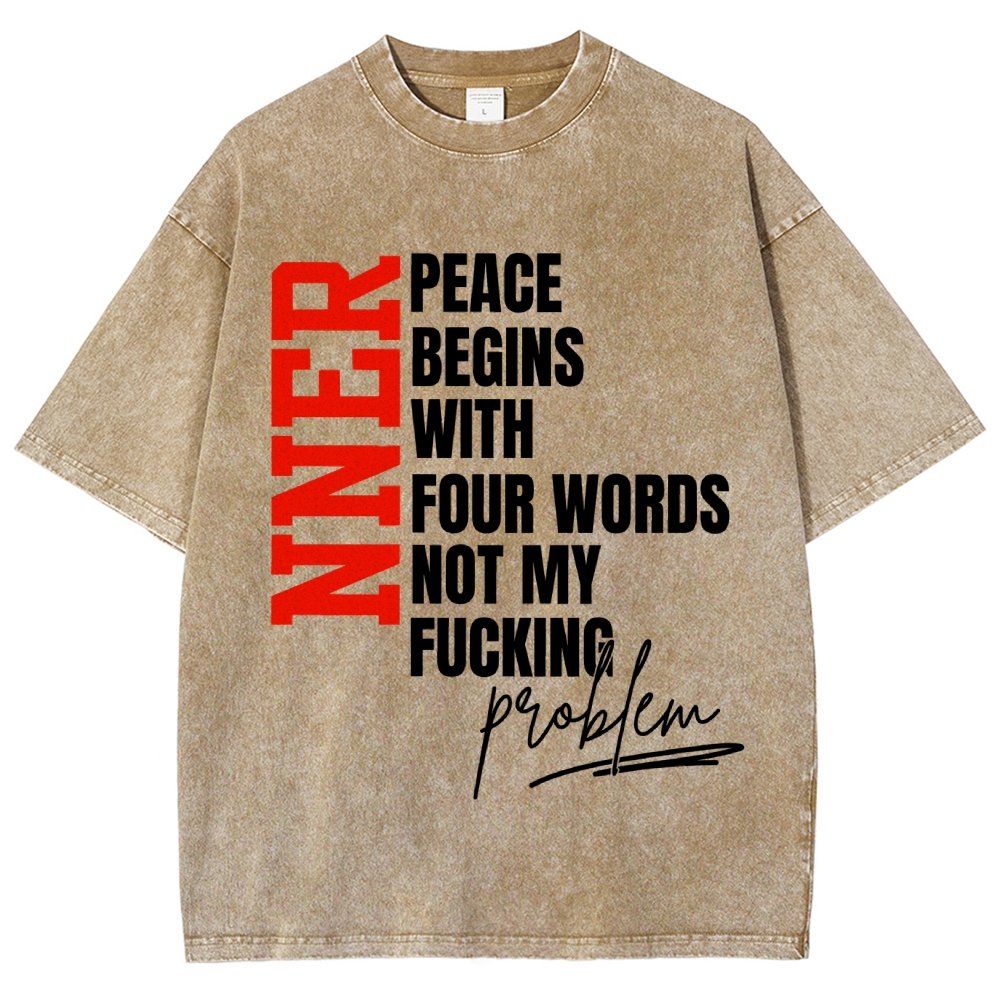 Inner Peace Begins With Four Words Funny quote Sassy Vintage Distressed T-shirt