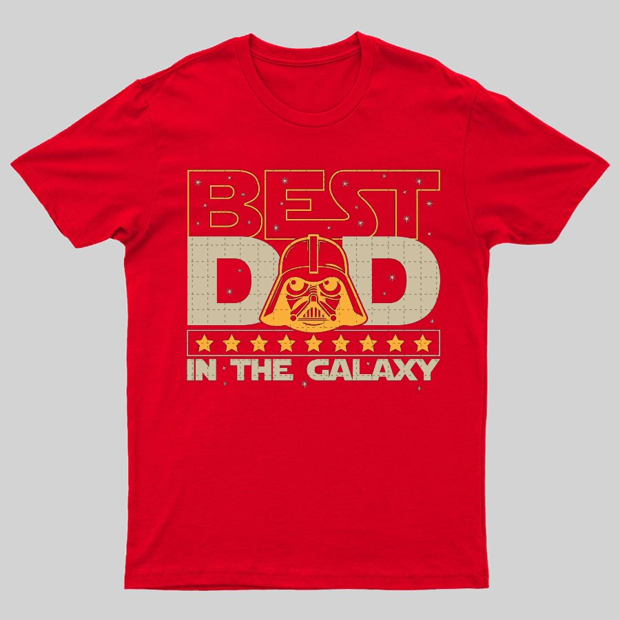 The Best Dad In The Galaxy，Movie Dad Geeky T-Shirt