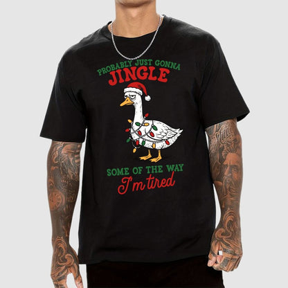 Funny Probably Just Gonna Jingle Some of The Way Geek T-Shirt