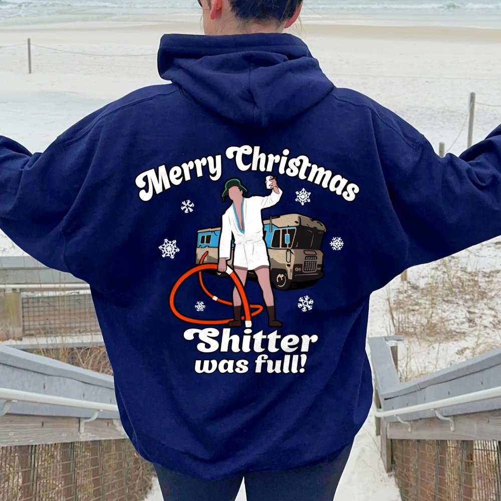 Merry Christmas Shitter Was Full Printed Back Unisex Cotton Hoodie