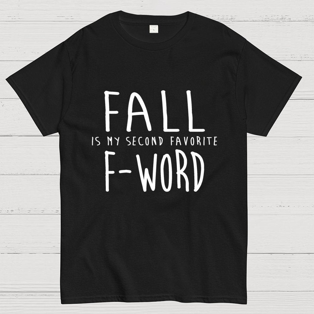 Fall Is My Second Favorite F-Word Geek T-Shirt