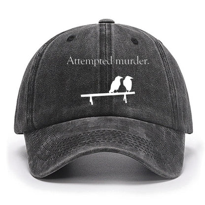 Attempted Murder Cotton Hat