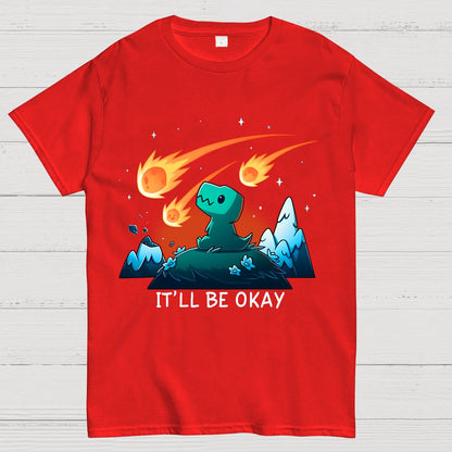 It’ll Be Okay Geek T-Shirt
