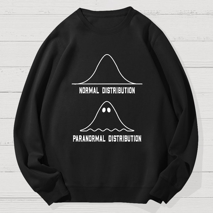Math Statistics Normal Distribution Paranormal Distribution Teacher Gift Geek Cotton Sweatshirt