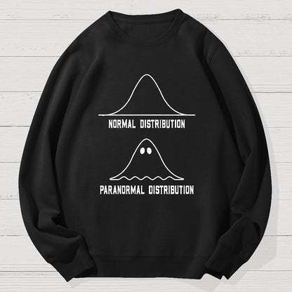 Math Statistics Normal Distribution Paranormal Distribution Teacher Gift Geek Cotton Sweatshirt
