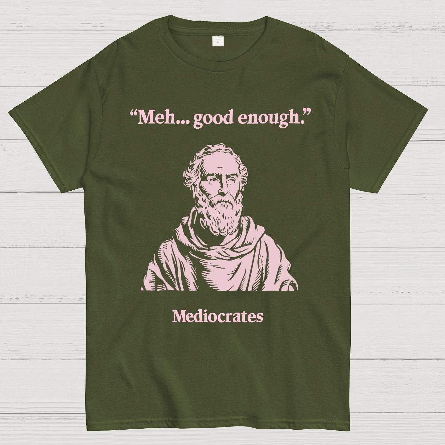 Vintage Mediocrates Meh Good Enough Sarcasm Geek T-Shirt