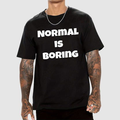 Normal is boring Geek T-Shirt