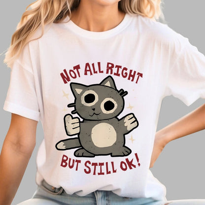 Not All Right But Still Ok Unisex Geek T-Shirt