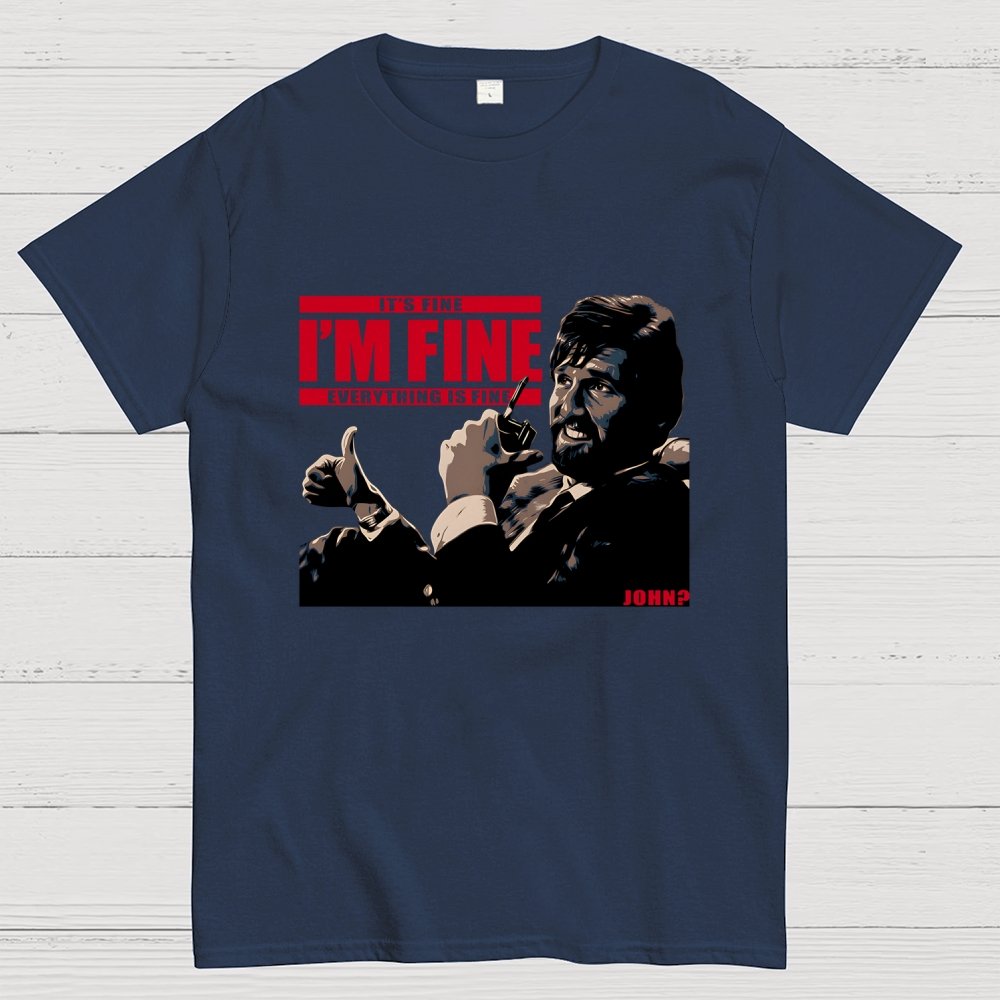 I'm Fine Everything Is Fine Geek T-Shirt