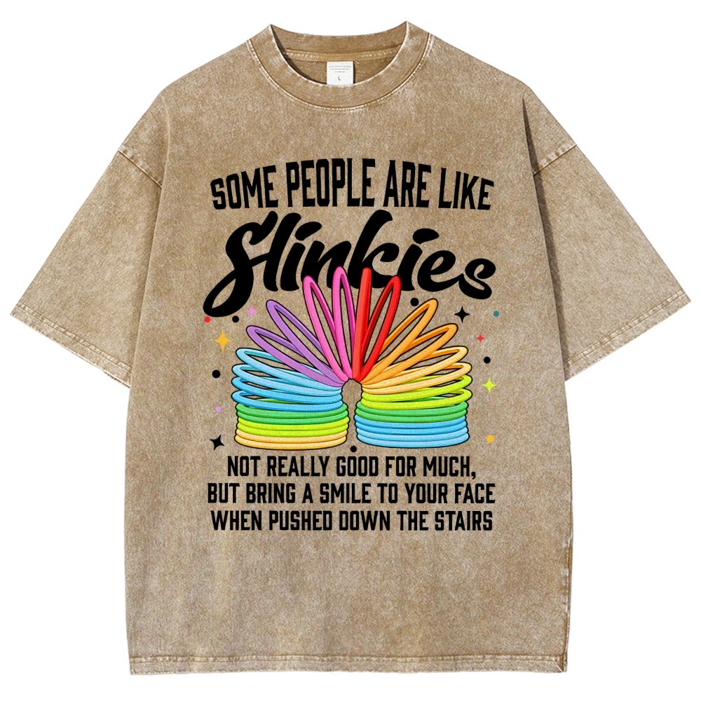 Some People Are Like Slinkies Not Really Good For Much But Bring A Smile To Your Face When Pushed Down The StairsVintage Distressed T-shirt