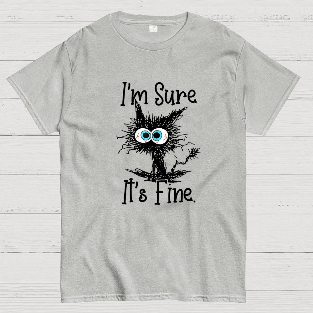 I’M Sure It’S Fine Geek T-Shirt