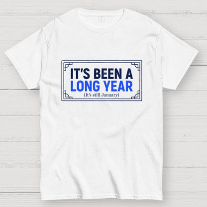 It's Been a Long Year Geek T-Shirt