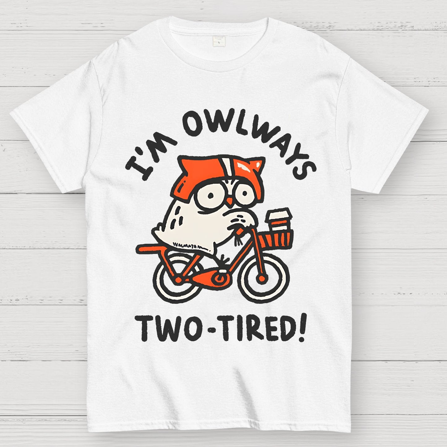 I'm Always Two-Tired Geek T-Shirt