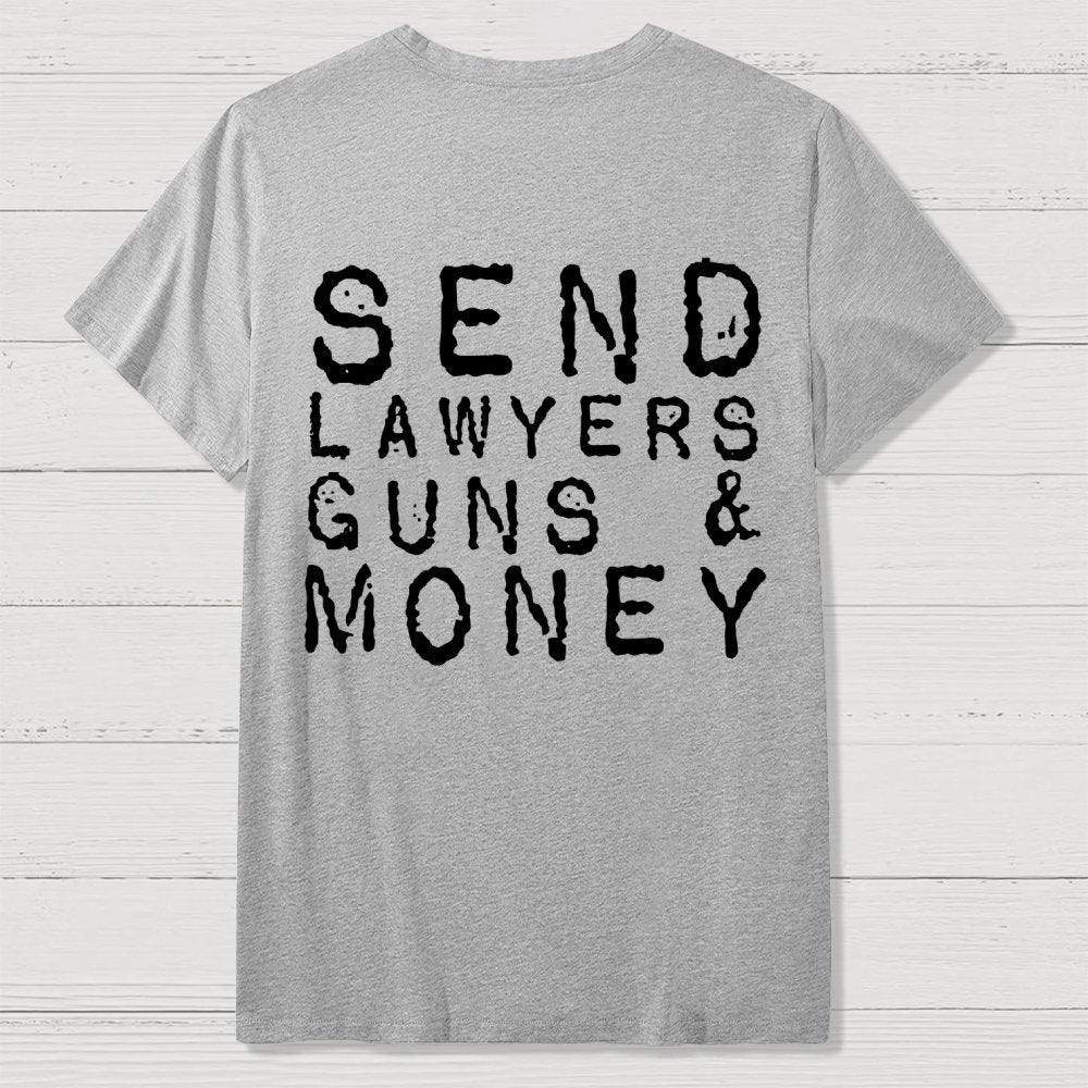 Send Lawyers Guns And Money Back Printing Geek T-Shirt