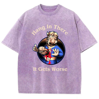 Hang In There It Gets Worse  Vintage Distressed T-shirt