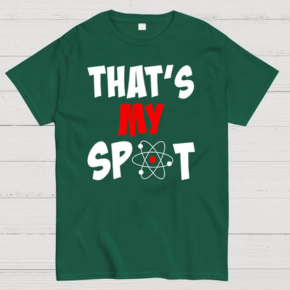 That's My Spot Geek T-Shirt