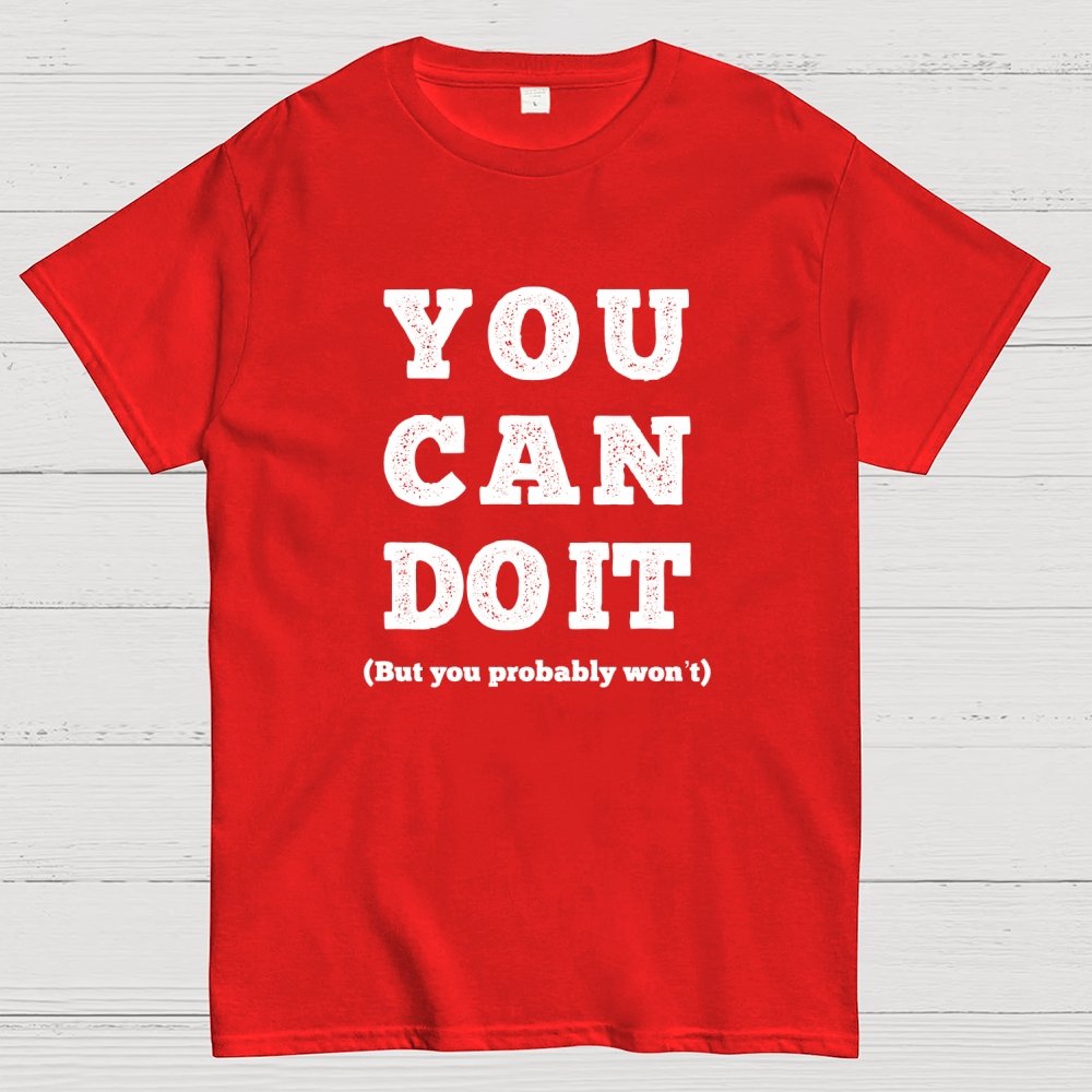 You Can Do It Geek T-Shirt