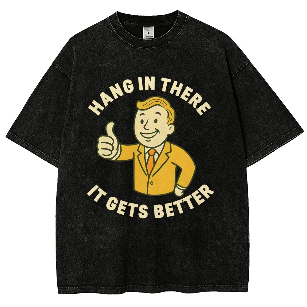 Hang in There It Gets Better Vintage Distressed T-shirt