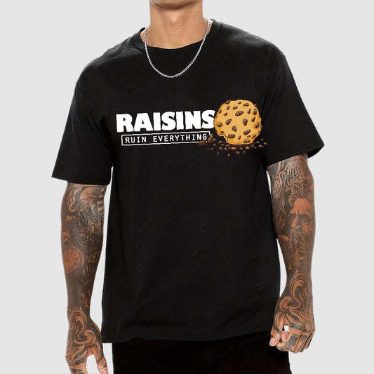 Raisins Ruin Everything Geek T-Shirt