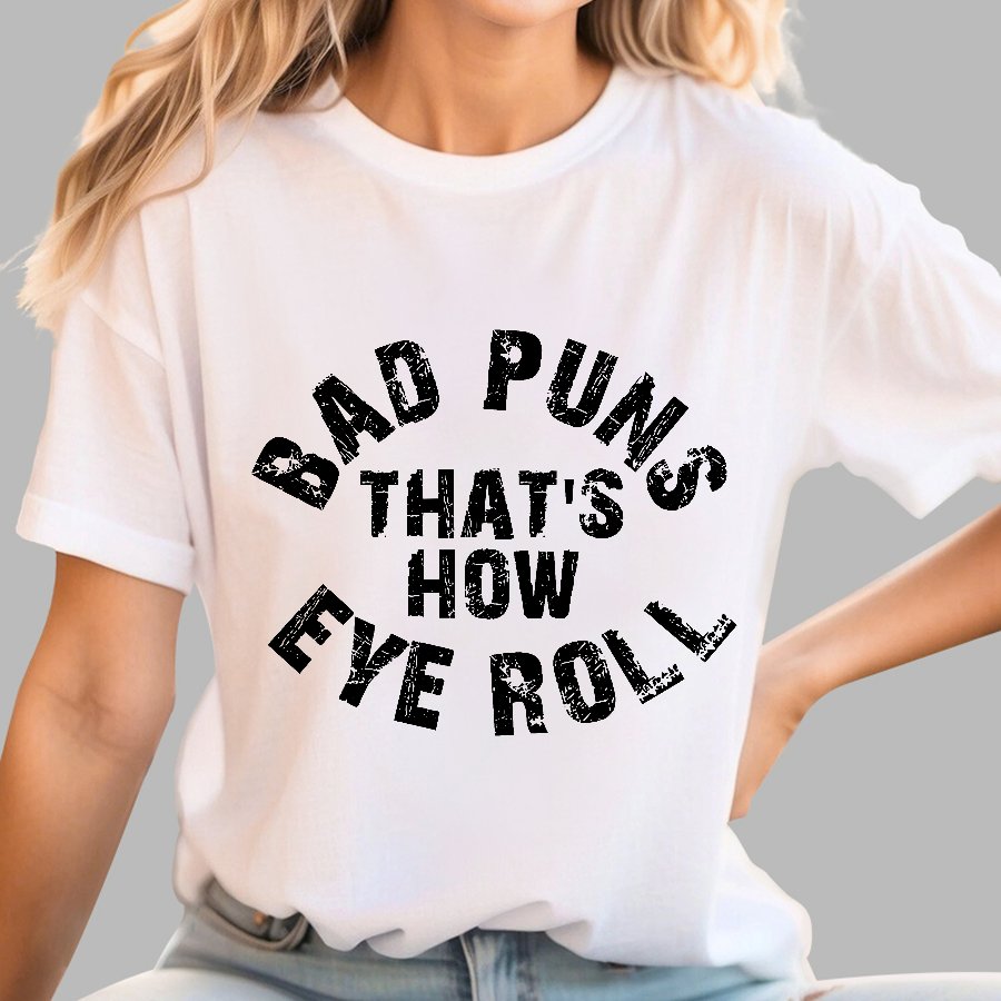 Bad Puns Eye Roll Geek T-Shirt