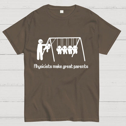 Physicists make great parents Geeky T-Shirt