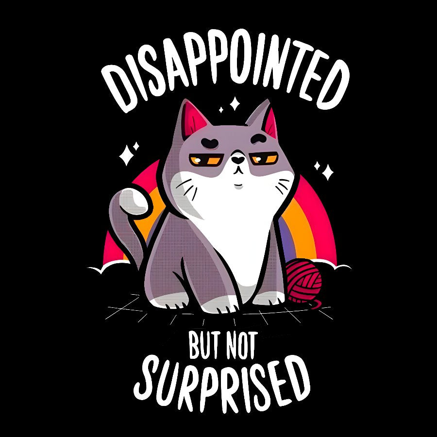 Disappointed, But Not Surprised Geek T-Shirt