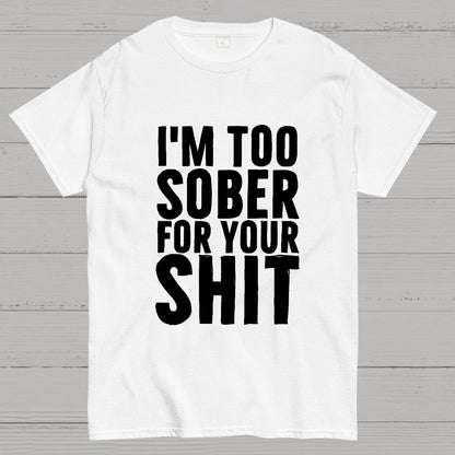 Too Sober Geeky T-Shirt
