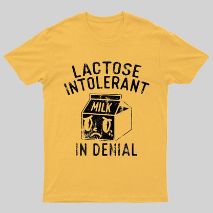Lactose Intolerant In Denial Geeky T-Shirt